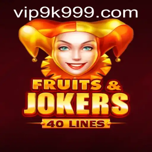 Exploring the Exciting World of FruitsAndJokers40 and Navigating the 9k999 PH Login