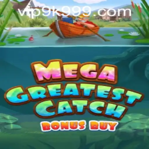 Exploring the Thrills of MegaGreatestCatchBonusBuy: An In-Depth Guide